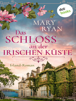 cover image of Das Schloss an der irischen Küste – oder